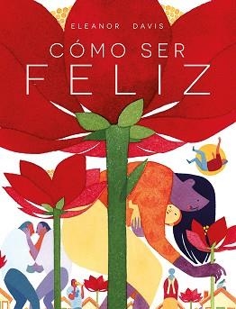 CÓMO SER FELIZ | 9788418909009 | DAVIS, ELEANOR | Llibreria Aqualata | Comprar llibres en català i castellà online | Comprar llibres Igualada