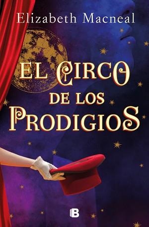 CIRCO DE LOS PRODIGIOS, EL | 9788466670388 | MACNEAL, ELIZABETH | Llibreria Aqualata | Comprar llibres en català i castellà online | Comprar llibres Igualada