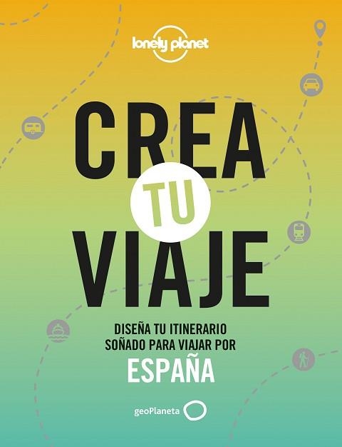 CREA TU VIAJE - ESPAÑA | 9788408252535 | MONNER, JORDI | Llibreria Aqualata | Comprar llibres en català i castellà online | Comprar llibres Igualada