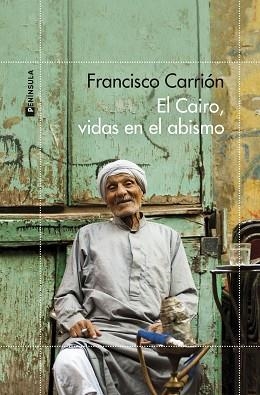 CAIRO, EL. VIDAS EN EL ABISMO | 9788411000673 | CARRIÓN, FRANCISCO | Llibreria Aqualata | Comprar llibres en català i castellà online | Comprar llibres Igualada