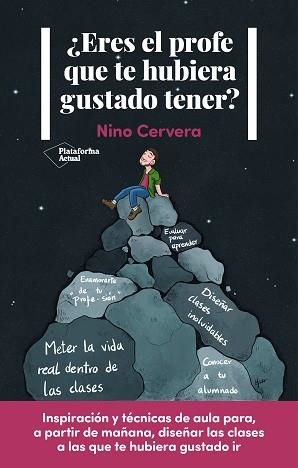 ERES EL PROFE QUE TE HUBIERA GUSTADO TENER? | 9788418927607 | CERVERA, NINO | Llibreria Aqualata | Comprar llibres en català i castellà online | Comprar llibres Igualada