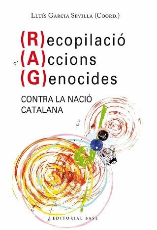 RECOPILACIÓ D’ACCIONS GENOCIDES CONTRA LA NACIÓ CATALANA | 9788418434983 | GARCIA SEVILLA, LLUÍS | Llibreria Aqualata | Comprar llibres en català i castellà online | Comprar llibres Igualada