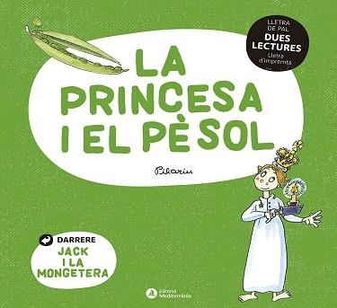 PRINCESA I EL PÈSOL, LA. JACK I LA MONGETERA (DUES LECTURES) | 9788419028013 | BAYÉS, PILARÍN | Llibreria Aqualata | Comprar llibres en català i castellà online | Comprar llibres Igualada