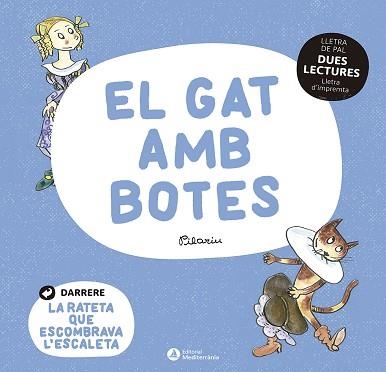 GAT AMB BOTES, EL. LA RATETA QUE ESCOMBRAVA L'ESCALETA (DUES LECTURES) | 9788419028037 | BAYÉS. PILARÍN | Llibreria Aqualata | Comprar llibres en català i castellà online | Comprar llibres Igualada