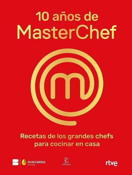 10 AÑOS DE MASTERCHEF | 9788467065152 | SHINE/RTVE | Llibreria Aqualata | Comprar llibres en català i castellà online | Comprar llibres Igualada