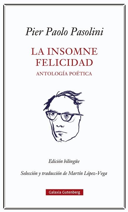 INSOMNE FELICIDAD, LA.  ANTOLOGÍA POÉTICA | 9788418807923 | PASOLINI, PIER PAOLO | Llibreria Aqualata | Comprar llibres en català i castellà online | Comprar llibres Igualada