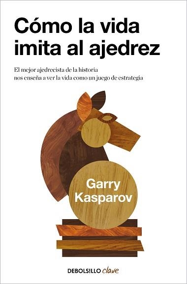 CÓMO LA VIDA IMITA AL AJEDREZ | 9788466362191 | KASPAROV, GARRY | Llibreria Aqualata | Comprar llibres en català i castellà online | Comprar llibres Igualada