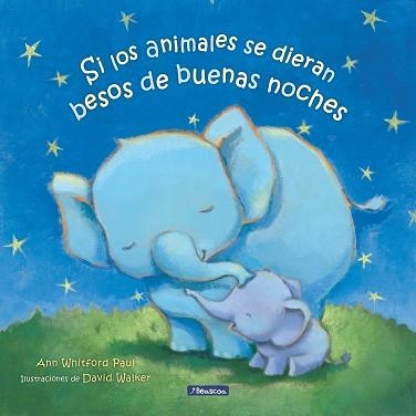 SI LOS ANIMALES SE DIERAN BESOS DE BUENAS NOCHES | 9788448860301 | PAUL, ANN WHITFORD | Llibreria Aqualata | Comprar llibres en català i castellà online | Comprar llibres Igualada