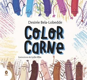 COLOR CARNE | 9788418817014 | BELA-LOBEDDE, DESIRÉE / MBA, LYDIA | Llibreria Aqualata | Comprar llibres en català i castellà online | Comprar llibres Igualada