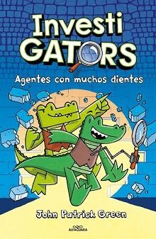 INVESTIGATORS 1. AGENTES CON MUCHOS DIENTES | 9788418915451 | GREEN, JOHN PATRICK | Llibreria Aqualata | Comprar llibres en català i castellà online | Comprar llibres Igualada