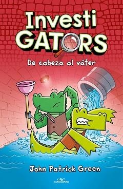 INVESTIGATORS 2. DE CABEZA AL VÁTER | 9788418915468 | GREEN, JOHN PATRICK | Llibreria Aqualata | Comprar llibres en català i castellà online | Comprar llibres Igualada