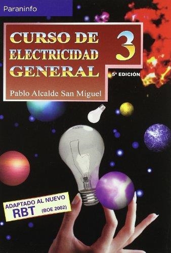 CURSO DE ELECTRICIDAD GENERAL. TOMO 3 | 9788428325059 | ALCALDE SAN MIGUEL, PABLO | Llibreria Aqualata | Comprar llibres en català i castellà online | Comprar llibres Igualada