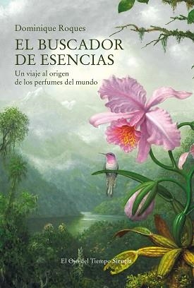 BUSCADOR DE ESENCIAS, EL | 9788419207340 | ROQUES, DOMINIQUE | Llibreria Aqualata | Comprar llibres en català i castellà online | Comprar llibres Igualada