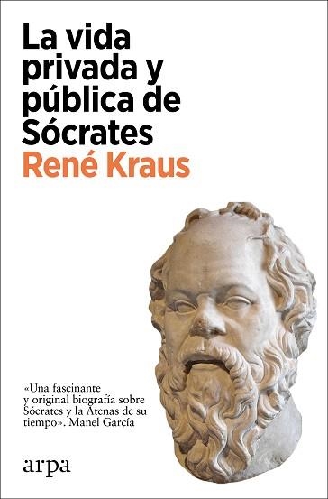 VIDA PRIVADA Y PÚBLICA DE SÓCRATES, LA | 9788418741364 | KRAUS, RENÉ | Llibreria Aqualata | Comprar llibres en català i castellà online | Comprar llibres Igualada