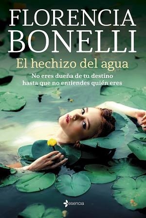 HECHIZO DEL AGUA, EL | 9788408256021 | BONELLI, FLORENCIA | Llibreria Aqualata | Comprar llibres en català i castellà online | Comprar llibres Igualada