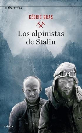 ALPINISTAS DE STALIN, LOS | 9788491993988 | GRAS, CÉDRIC | Llibreria Aqualata | Comprar llibres en català i castellà online | Comprar llibres Igualada