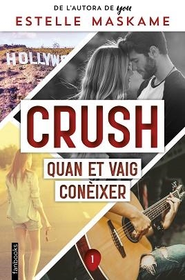 CRUSH 1: QUAN ET VAIG CONÈIXER | 9788418327858 | MASKAME, ESTELLE | Llibreria Aqualata | Comprar llibres en català i castellà online | Comprar llibres Igualada