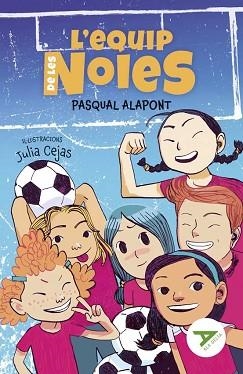 EQUIP DE LES NOIES, L' (ALA DELTA VERDA 56) | 9788447947850 | ALAPONT RAMON, PASQUAL | Llibreria Aqualata | Comprar llibres en català i castellà online | Comprar llibres Igualada