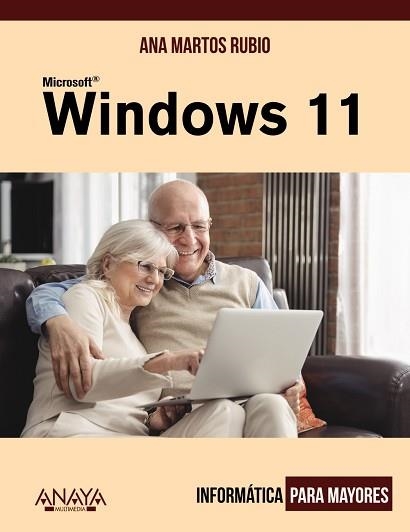 WINDOWS 11. INFORMÁTICA PARA MAYORES | 9788441545564 | MARTOS RUBIO, ANA | Llibreria Aqualata | Comprar llibres en català i castellà online | Comprar llibres Igualada