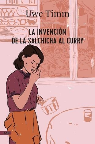 INVENCIÓN DE LA SALCHICHA AL CURRY, LA | 9788413626987 | TIMM, UWE | Llibreria Aqualata | Comprar llibres en català i castellà online | Comprar llibres Igualada