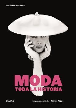 MODA. TODA LA HISTORIA | 9788419094001 | FOGG, MARNIE/STEELE, VALERIE | Llibreria Aqualata | Comprar llibres en català i castellà online | Comprar llibres Igualada