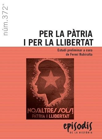 PER LA PATRIA I PER LA LLIBERTAT (EPISODIS DE LA HISTÒRIA 372) | 9788423208814 | RUBIRALTA, FERMÍ (ESTUDI PRELIMINAR) | Llibreria Aqualata | Comprar llibres en català i castellà online | Comprar llibres Igualada