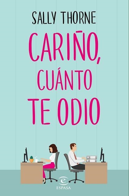 CARIÑO, CUÁNTO TE ODIO | 9788467050455 | THORNE, SALLY | Llibreria Aqualata | Comprar llibres en català i castellà online | Comprar llibres Igualada