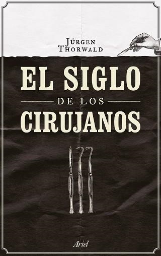 SIGLO DE LOS CIRUJANOS, EL | 9788434424968 | THORWALD, JÜRGEN | Llibreria Aqualata | Comprar llibres en català i castellà online | Comprar llibres Igualada