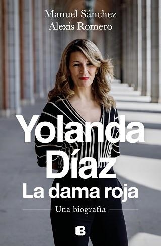 YOLANDA DÍAZ. LA DAMA ROJA | 9788466672009 | SÁNCHEZ, MANUEL / ROMERO, ALEXIS | Llibreria Aqualata | Comprar llibres en català i castellà online | Comprar llibres Igualada