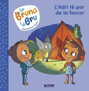 BRUNA I EL BRU 1, LA - L'ADRI TÉ POR DE LA FOSCOR | 9788448860011 | DAMI, ELISABETTA | Llibreria Aqualata | Comprar llibres en català i castellà online | Comprar llibres Igualada