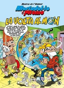 MORTADEL·LO I FILEMÓ. LA VOLTA AL MÓN (MESTRES DE L'HUMOR 214) | 9788402426550 | IBÁÑEZ, FRANCISCO | Llibreria Aqualata | Comprar llibres en català i castellà online | Comprar llibres Igualada