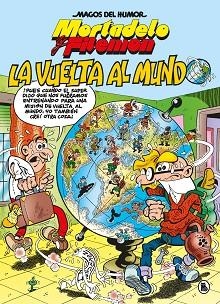 MORTADELO Y FILEMÓN. LA VUELTA AL MUNDO (MAGOS DEL HUMOR 214) | 9788402426543 | IBÁÑEZ, FRANCISCO | Llibreria Aqualata | Comprar libros en catalán y castellano online | Comprar libros Igualada