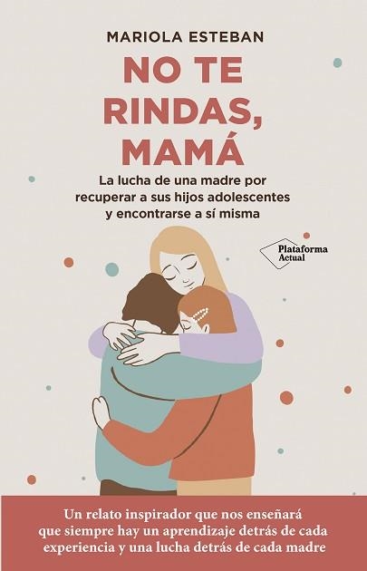 NO TE RINDAS, MAMÁ | 9788418927744 | ESTEBAN, MARIOLA | Llibreria Aqualata | Comprar llibres en català i castellà online | Comprar llibres Igualada