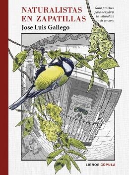 NATURALISTAS EN ZAPATILLAS | 9788448029418 | GALLEGO, JOSE LUIS | Llibreria Aqualata | Comprar llibres en català i castellà online | Comprar llibres Igualada