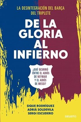 DE LA GLORIA AL INFIERNO | 9788423433506 | RODRÍGUEZ, SIQUE / SOLDEVILA, ADRIÀ / ESCUDERO, SERGI | Llibreria Aqualata | Comprar llibres en català i castellà online | Comprar llibres Igualada