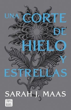 UNA CORTE DE HIELO Y ESTRELLAS (UNA CORTE DE ROSAS Y ESPINAS 4) | 9788408257134 | MAAS, SARAH J. | Llibreria Aqualata | Comprar libros en catalán y castellano online | Comprar libros Igualada