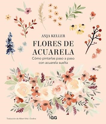 FLORES DE ACUARELA | 9788425233906 | KELLER, ANJA | Llibreria Aqualata | Comprar llibres en català i castellà online | Comprar llibres Igualada