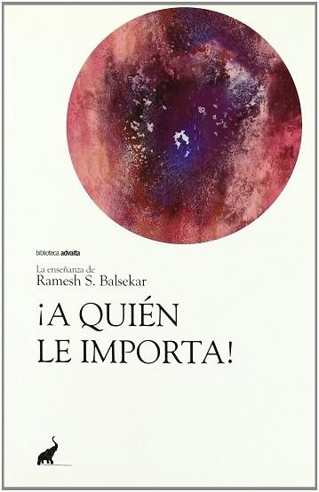 A QUIÉN LE IMPORTA | 9788493472580 | BALSEKAR, RAMESH S. | Llibreria Aqualata | Comprar llibres en català i castellà online | Comprar llibres Igualada