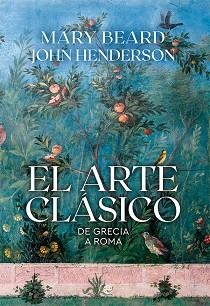 ARTE CLÁSICO, EL | 9788413843292 | BEARD, MARY / HENDERSON, JOHN | Llibreria Aqualata | Comprar libros en catalán y castellano online | Comprar libros Igualada