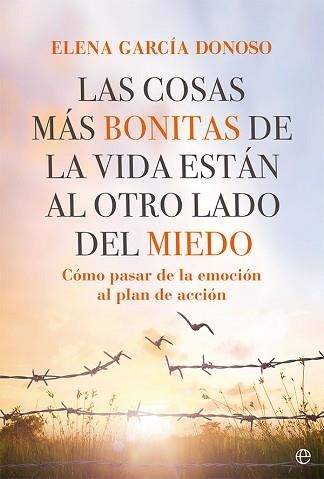 COSAS MÁS BONITAS DE LA VIDA ESTÁN AL OTRO LADO DEL MIEDO, LAS | 9788413842943 | GARCÍA DONOSO, ELENA | Llibreria Aqualata | Comprar llibres en català i castellà online | Comprar llibres Igualada