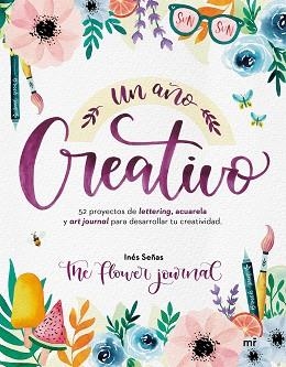 UN AÑO CREATIVO | 9788427048928 | SEÑAS (THE FLOWER JOURNAL), INÉS | Llibreria Aqualata | Comprar llibres en català i castellà online | Comprar llibres Igualada