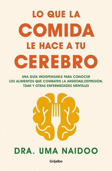 LO QUE LA COMIDA LE HACE A TU CEREBRO | 9788425361449 | NAIDOO, DRA. UMA | Llibreria Aqualata | Comprar llibres en català i castellà online | Comprar llibres Igualada