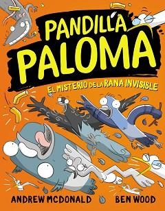 PANDILLA PALOMA 4 - EL MISTERIO DE LA RANA INVISIBLE | 9788448860462 | MCDONALD, ANDREW / WOOD, BEN | Llibreria Aqualata | Comprar llibres en català i castellà online | Comprar llibres Igualada