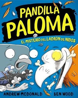 PANDILLA PALOMA 3 - EL MISTERIO DEL LADRÓN DE NIDOS | 9788448859732 | MCDONALD, ANDREW / WOOD, BEN | Llibreria Aqualata | Comprar llibres en català i castellà online | Comprar llibres Igualada