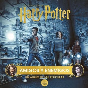 HARRY POTTER: AMIGOS Y ENEMIGOS. UN ÁLBUM DE LAS PELÍCULAS | 9788467949230 | REVENSON, JODY  | Llibreria Aqualata | Comprar llibres en català i castellà online | Comprar llibres Igualada