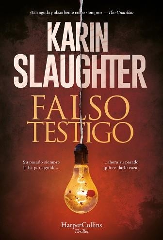 FALSO TESTIGO | 9788491397489 | SLAUGHTER, KARIN | Llibreria Aqualata | Comprar llibres en català i castellà online | Comprar llibres Igualada