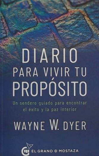 DIARIO PARA VIVIR TU PROPÓSITO | 9788412415964 | DYER, DR. WAYNE W. | Llibreria Aqualata | Comprar llibres en català i castellà online | Comprar llibres Igualada