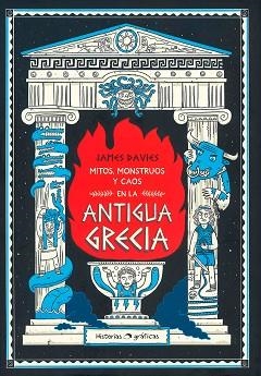 MITOS, MONSTRUOS Y CAOS DE LA ANTIGUA GRECIA | 9786075574455 | DAVIES, JAMES | Llibreria Aqualata | Comprar llibres en català i castellà online | Comprar llibres Igualada