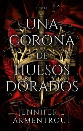 UNA CORONA DE HUESOS DORADOS (SANGRE Y CENIZAS 3) | 9788417854324 | ARMENTROUT, JENNIFER | Llibreria Aqualata | Comprar llibres en català i castellà online | Comprar llibres Igualada