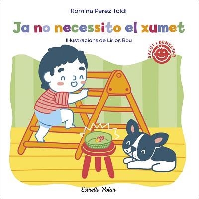 JA NO NECESSITO EL XUMET | 9788413891828 | PEREZ TOLDI, ROMINA / BOU, LIRIOS | Llibreria Aqualata | Comprar llibres en català i castellà online | Comprar llibres Igualada